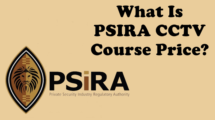 PSIRA CCTV Course Price